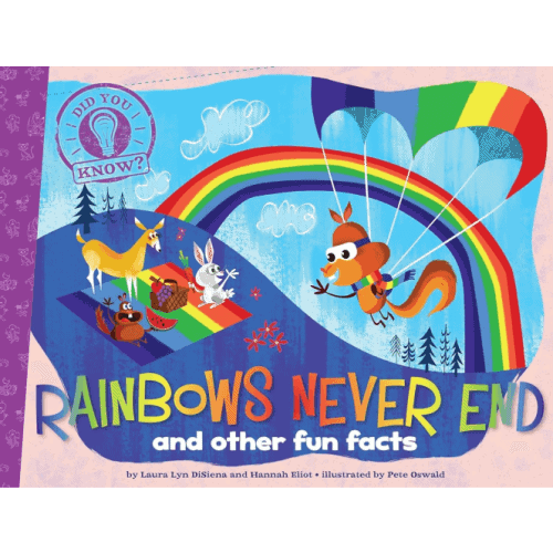 25 Fascinating Children's Books About Rainbows 20 rainbows never end and other fun facts rainbow book for kids
