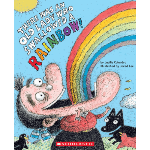 25 Fascinating Children's Books About Rainbows 16 there was an old lady who swallowed a rainbow