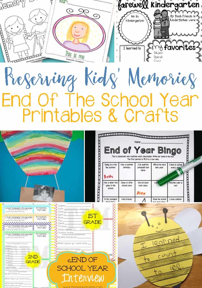 Preserving End Of The School Year Memories With Printables Crafts