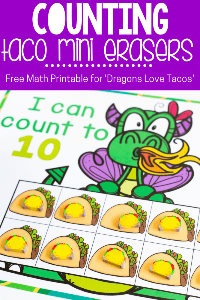 free printable counting grids that go perfectly with the children's book "dragons love tacos". count to 10, 20 and 100 with taco mini erasers and a fun dragon theme.