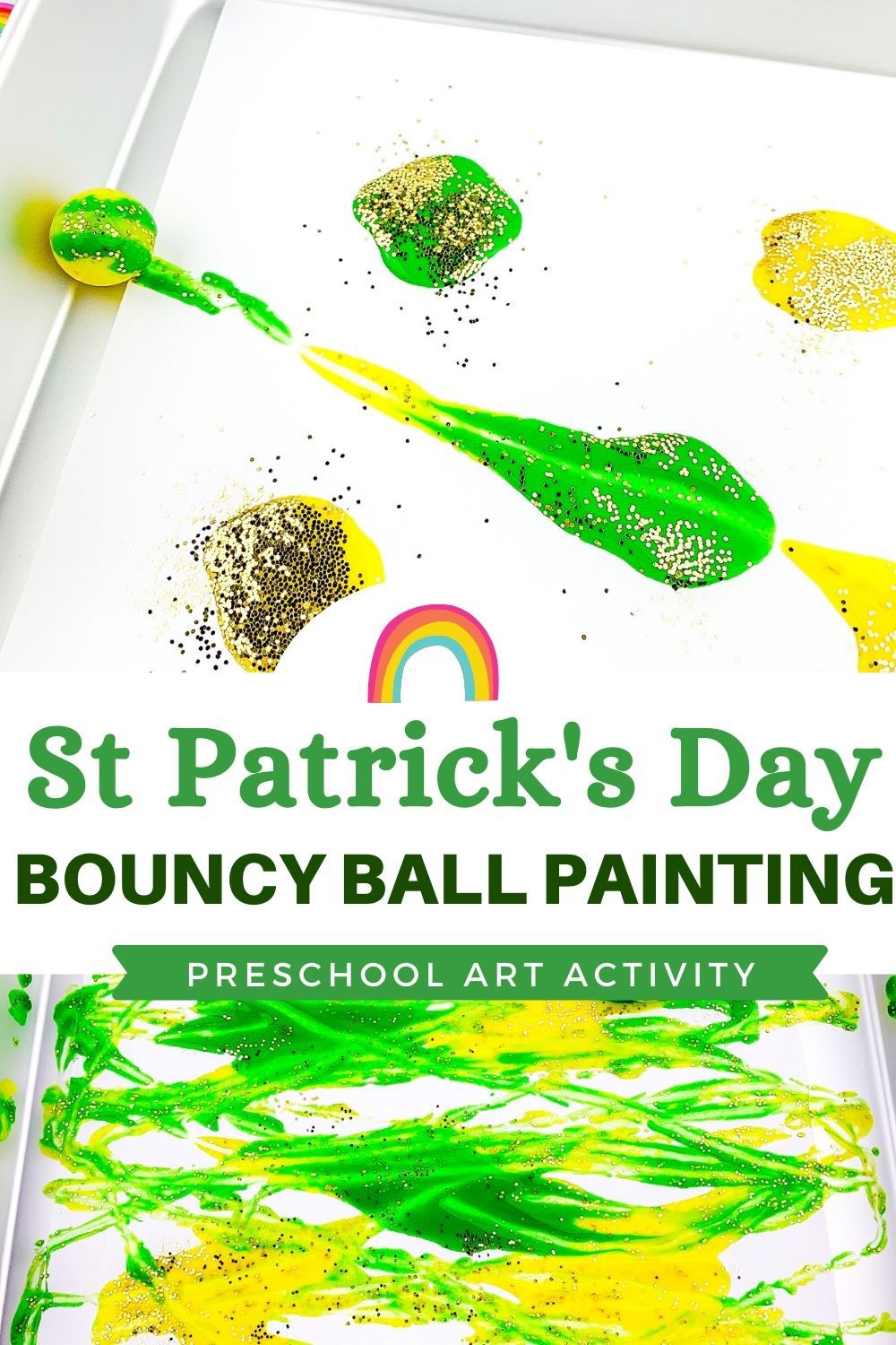 text says [st. patrick's day bouncy ball painting preschool art activities] two images of st. patrick's day process art. one image of bouncy ball rolling through green and yellow paint second image of completed bouncy ball painting
