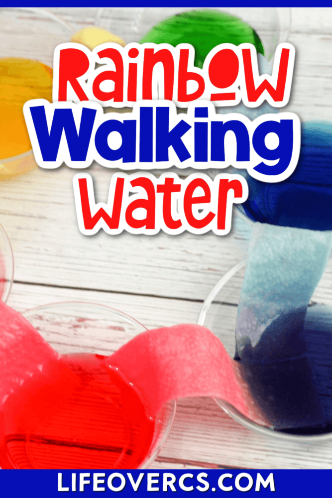 text says [rainbow walking water science experiment lifeovercs.com] with photo of the experiment