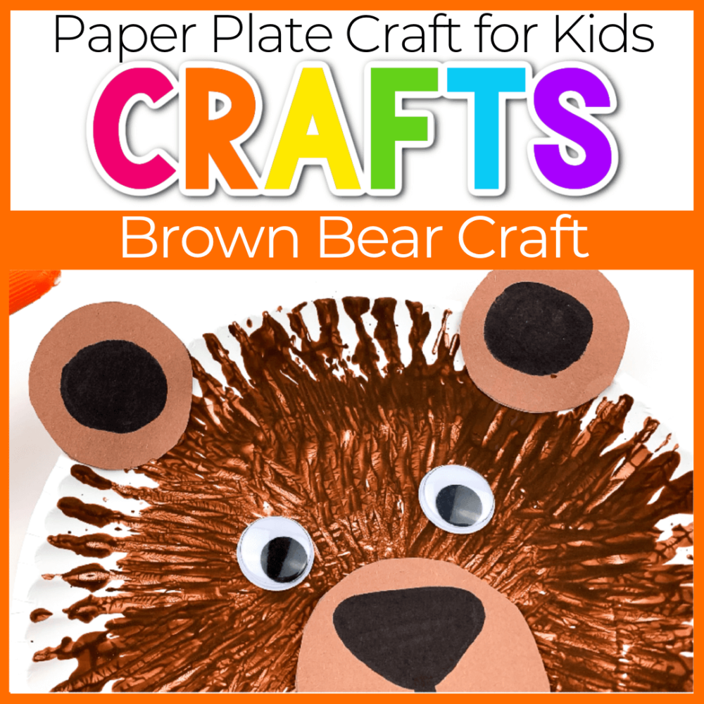 Easy Brown Bear Paper Plate Crafts for Preschool - Life Over C's