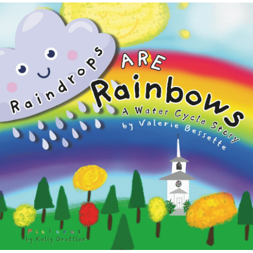 25 Fascinating Children's Books About Rainbows 39 raindrops are rainbows book for children
