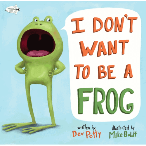 i don't want to be a frog book cover life cycle of a frog book for kids